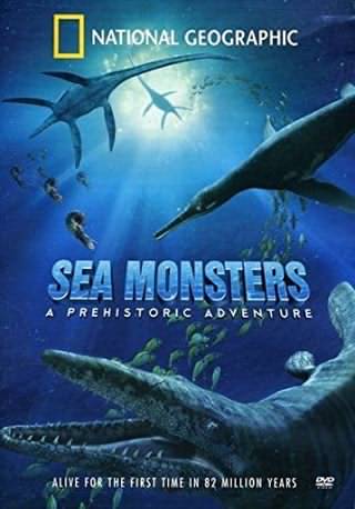 هیولاهای دریا ؛ یک ماجراجویی ماقبل تاریخ / Sea Monsters: A Prehistoric Adventure